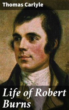 life of robert burns (ebook)-thomas carlyle-4064066189020