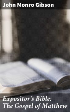 expositor's bible: the gospel of matthew (ebook)-john monro gibson-4064066236120