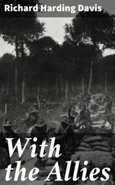 with the allies (ebook)-richard harding davis-4064066244620