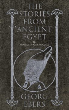 the stories from ancient egypt - 10 novels in one volume (ebook)-georg ebers-4064066392420