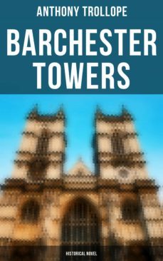 barchester towers (historical novel) (ebook)-anthony trollope-4064066394820