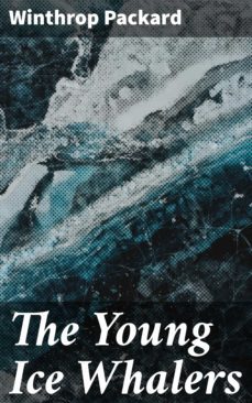 the young ice whalers (ebook)-winthrop packard-4064066421120