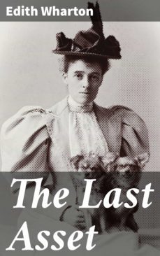 the last asset (ebook)-edith wharton-4064066427320