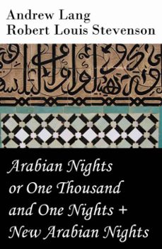 arabian nights or one thousand and one nights (andrew lang) + new arabian nights (r. l. stevenson) (ebook)-andrew lang-robert louis stevenson-4064066445720
