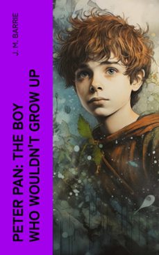 peter pan: the boy who wouldn't grow up (ebook)-j. m. barrie-4066339588820