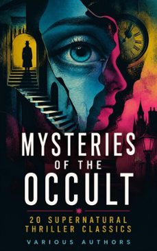 mysteries of the occult: 20 supernatural thriller classics (ebook)-edgar wallace-h. p. lovecraft-jean webster-4066339593220