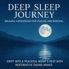 deep sleep journey  binaural frequencies for healing and renewal (audiolibro)-4069829152020