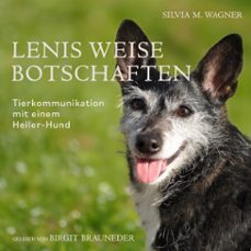 lenis weise botschaften: tierkommunikation mit einem heiler-hund (audiolibro)-silvia m. wagner-4069829304320