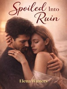 spoiled into ruin (ebook)-elena winters-4069829352420