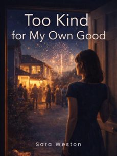 too kind for my own good (ebook)-sara weston-4069829697620