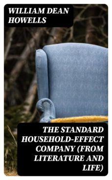 the standard household-effect company (from literature and life) (ebook)-william dean howells-8596547349020