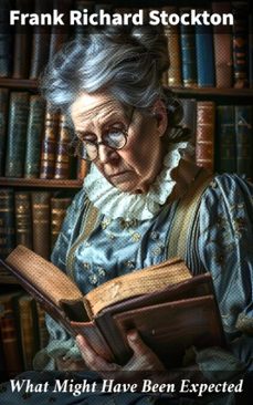 what might have been expected (ebook)-frank richard stockton-8596547527220