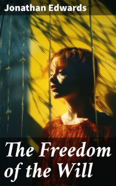 the freedom of the will (ebook)-jonathan edwards-8596547684220
