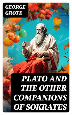 plato and the other companions of sokrates (ebook)-george grote-8596547729020