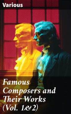 famous composers and their works (vol. 1&amp;2) (ebook)-8596547779520
