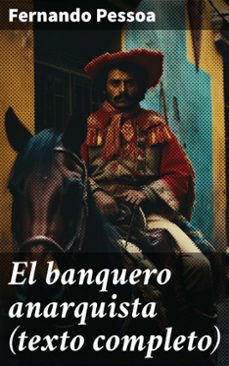 el banquero anarquista (texto completo) (ebook)-fernando pessoa-8596547783220
