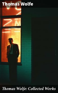 thomas wolfe: collected works (ebook)-thomas wolfe-8596547791720