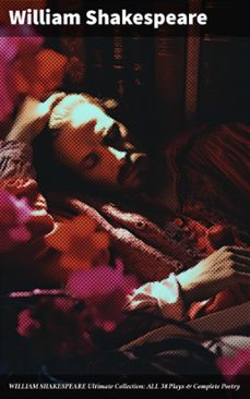 william shakespeare ultimate collection: all 38 plays &amp; complete poetry (ebook)-william shakespeare-8596547808220