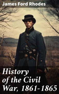 history of the civil war, 1861-1865 (ebook)-james ford rhodes-8596547812920