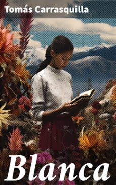blanca (ebook)-tomás carrasquilla-8596547816720