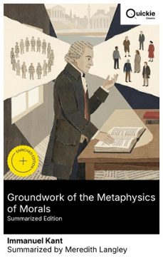 groundwork of the metaphysics of morals (summarized edition) (ebook)-immanuel kant-8596547883920