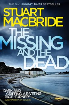 the missing and the dead-stuart macbride-9780007494620