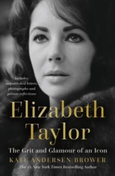 elizabeth taylor : the grit and glamour of an icon-kate andersen brower-9780008435820