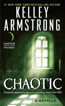 chaotic (ebook)-kelley armstrong-9780062192820