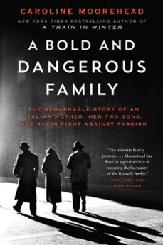 bold and dangerous family, a (ebook)-caroline moorehead-9780062308320