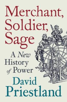 merchant, soldier, sage (ebook)-david priestland-9780141970820