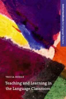 teaching and learning in the leanguage classroom-tricia hedge-9780194421720