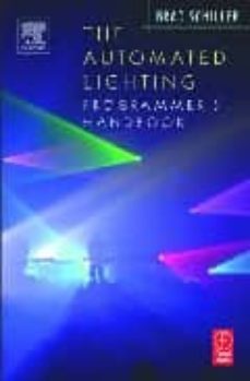 the automated lighting programmer's handbook-brad schiller-9780240806020