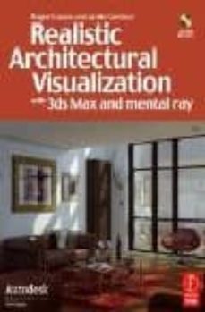 realistic architectural visualization with 3ds max and mental ray (include dvd)-roger cusson-jamie cardoso-9780240809120
