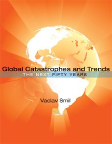 global catastrophes and trends (ebook)-vaclav smil-9780262291620