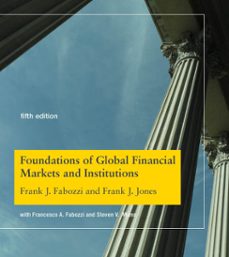 foundations of global financial markets and institutions, fifth edition (ebook)-frank j. fabozzi-frank j. jones-9780262351720