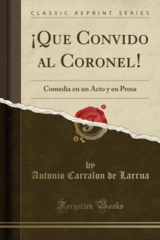 ¡que convido al coronel!-9780282369620