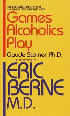 games alcoholics play (ebook)-claude m. steiner-9780307783820