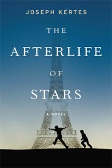 the afterlife of stars-joseph kertes-9780316308120