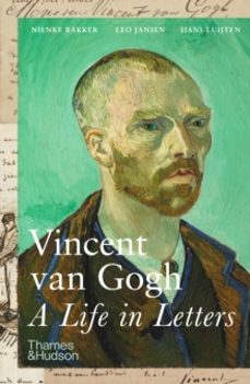 vincent van gogh: a life in letters-hans luijten-9780500296820