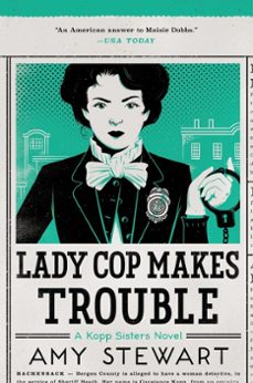 lady cop makes trouble (ebook)-amy stewart-9780544409620