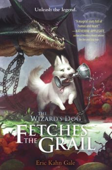the wizard's dog fetches the grail (ebook)-eric kahn gale-9780553537420