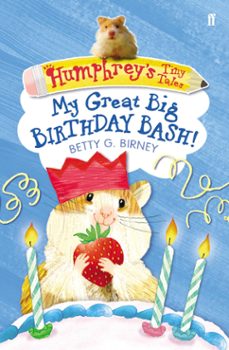 humphrey's tiny tales 4: my great big birthday bash! (ebook)-betty g. birney-9780571274420