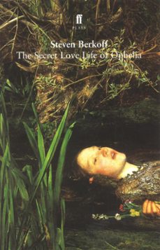 the secret love life of ophelia (ebook)-steven berkoff-9780571318520