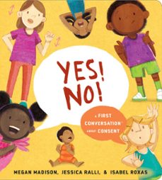 yes! no!: a first conversation about consent (ebook)-megan madison-jessica ralli-9780593386620
