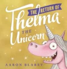 the return of thelma the unicorn-aaron blabey-9780702302220
