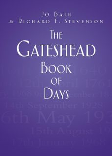 the gateshead book of days (ebook)-jo bath-richard f. stevenson-9780750951920