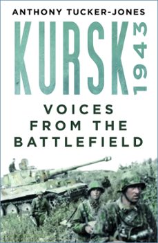 kursk 1943 (ebook)-anthony tucker-jones-9780750988520