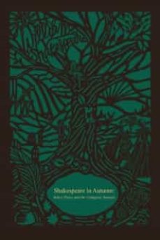 shakespeare in autumn: select plays and the complete sonnets (including the taming of the shrew, romeo and juliet, a midsummernight s dream, as you like it, twelfth night)-9780785253020