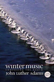 winter music: composing the north-john luther adams-9780819567420