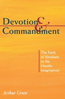devotion and commandment (ebook)-arthur green-9780822981220